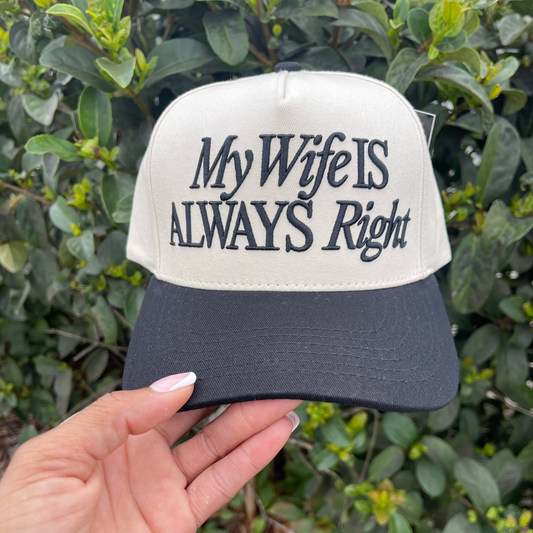 my wife is ALWAYS right snapback